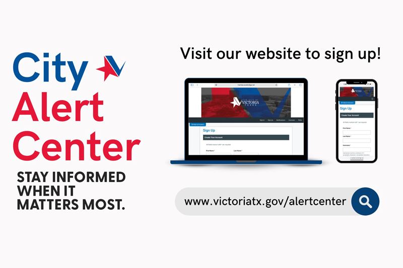 City Alert Center. Stay informed when it matters most. Visit victoria t x dot gov slash alert center