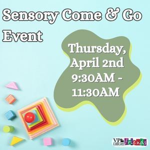Sensory come and go, April 2nd, 9:30am to 11:30am, Victoria Public Library 