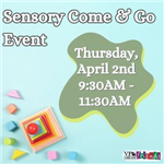 Sensory come and go, April 2nd, 9:30am to 11:30am, Victoria Public Library 